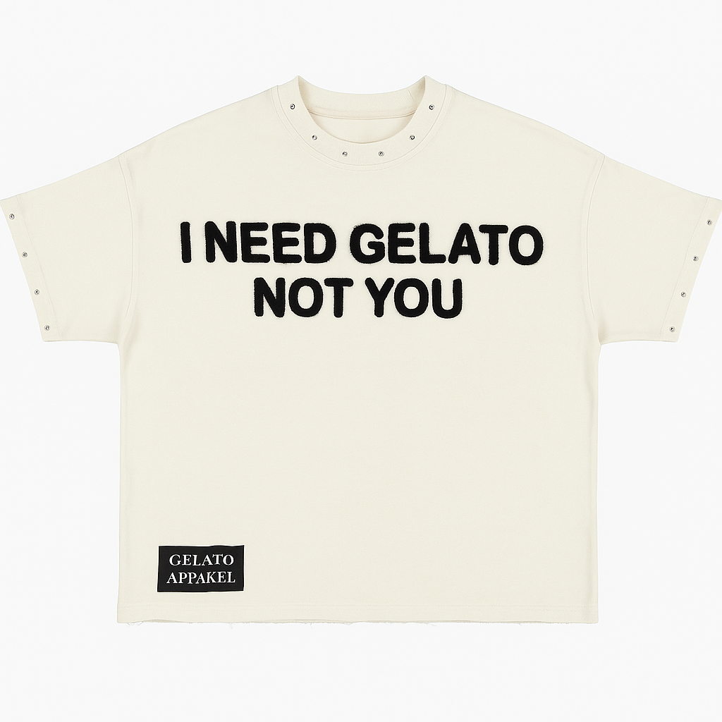 I Need Gelato Not You