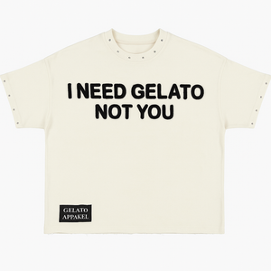 I Need Gelato Not You